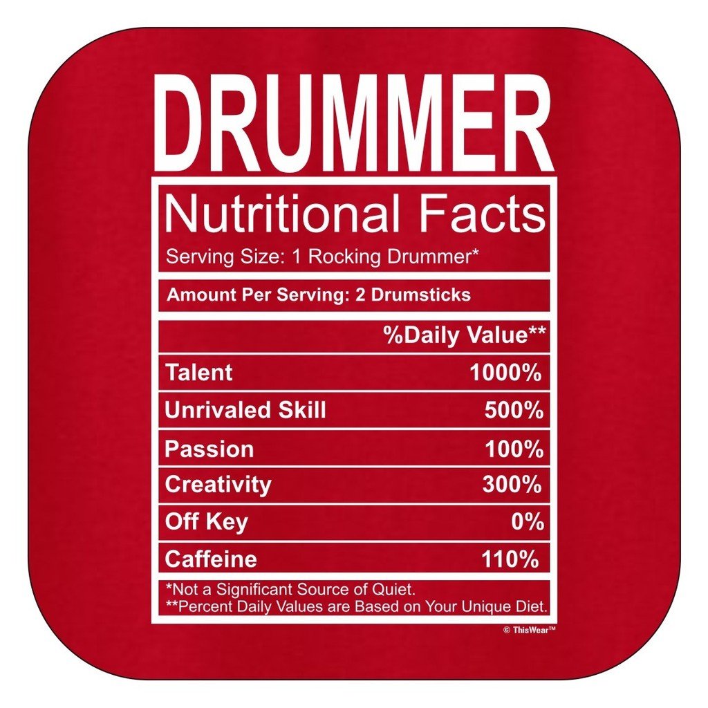 Funny Drummer Gift T-Shirt with Nutritional Facts - Hilarious Gag Gift for Musicians & Band Members - Perfect for Birthdays, Concerts & Music Lovers