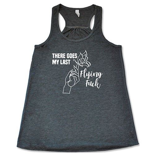 Funny Sarcastic T-Shirt - 'There Goes My Last Flying Fuck' - Trendy Humor Graphic Tee for Casual Wear, Parties & Gifts