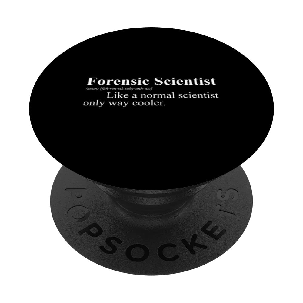 Forensic Scientist Like A Normal Scientist Only Way Cooler - Swappable PopGrip for Phones & Tablets | Perfect for Science Enthusiasts, Students & Professionals