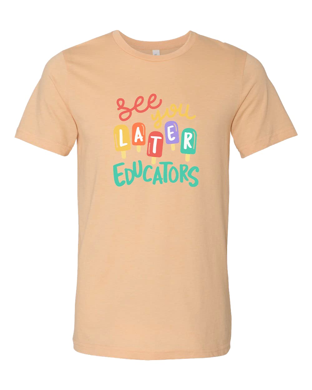 See You Later Educators Shirt - Last Day of School & Hello Summer T-Shirt for Teachers - End of Year Party & Celebration Apparel - Perfect for Classroom Goodbyes & Summer Break
