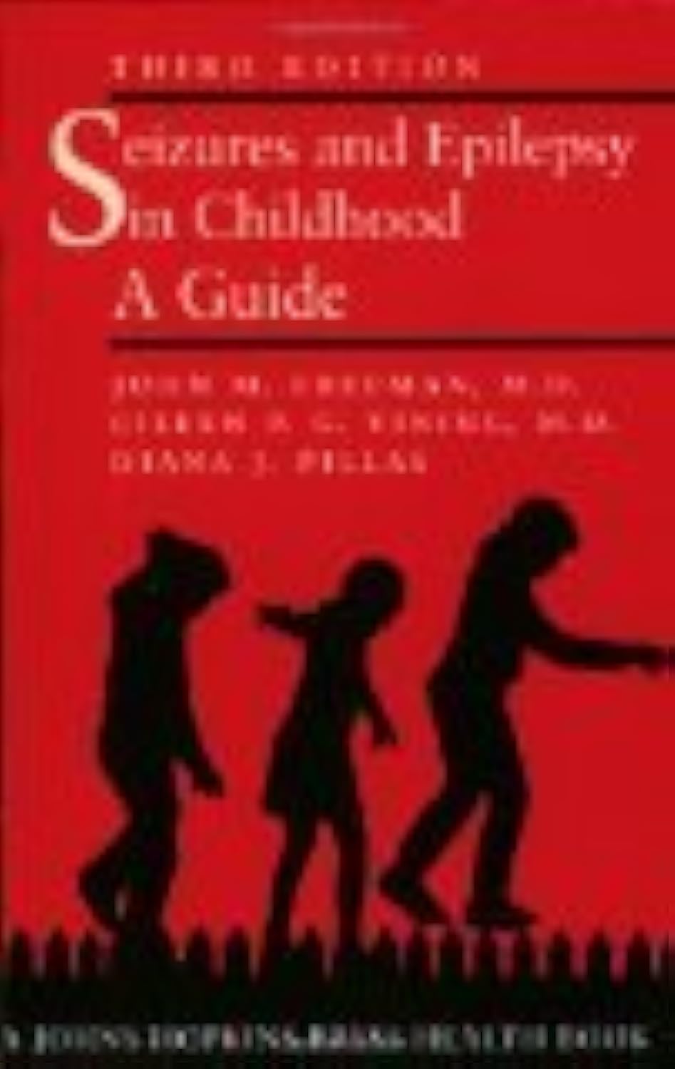 Seizures and Epilepsy in Childhood: A Comprehensive Guide for Parents - Johns Hopkins Press Health Book | Managing Pediatric Epilepsy at Home & School
