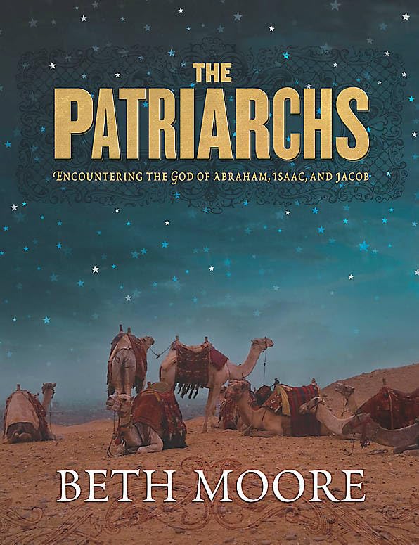 The Patriarchs: Encountering the God of Abraham, Isaac, and Jacob - Bible Study Book for Small Groups & Personal Devotion