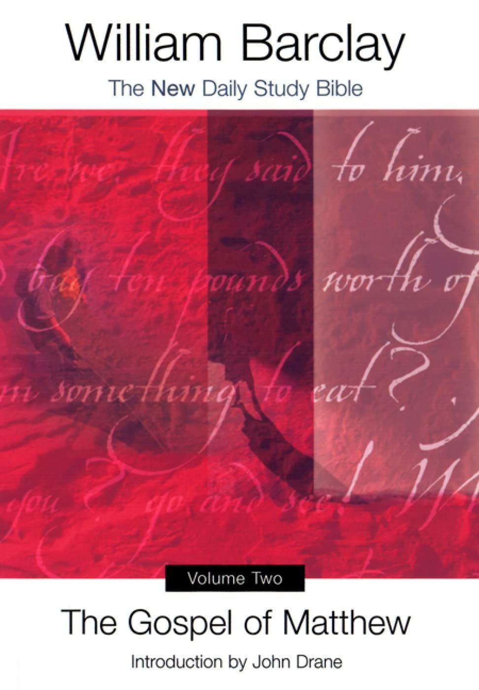 Gospel of Matthew, Vol. 2 - New Daily Study Bible | Christian Devotional Book for Bible Study & Spiritual Growth | Perfect for Personal Reflection & Small Group Discussions
