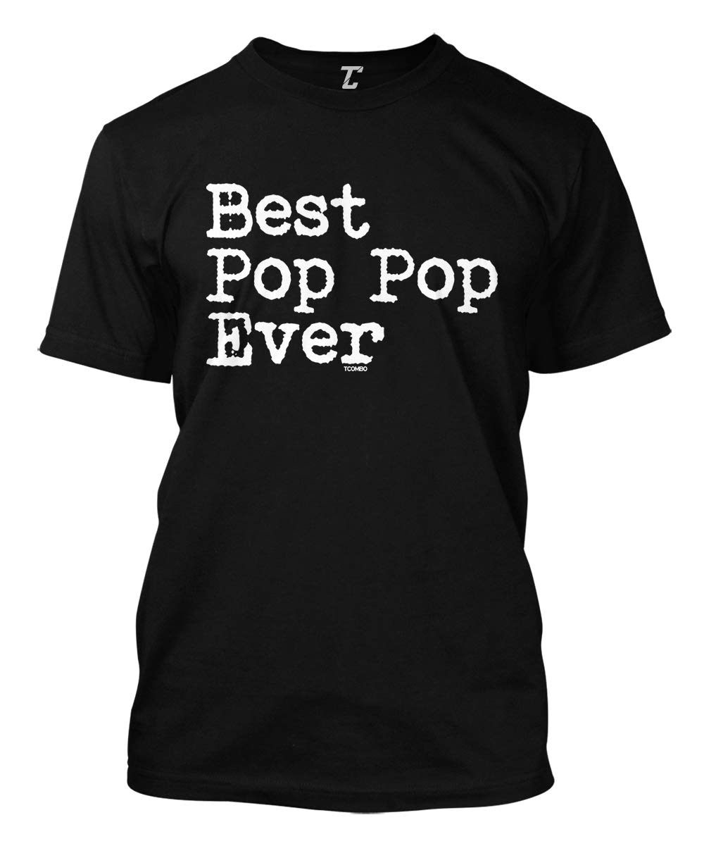 Best Pop Pop Ever - Funny Father's Day & Birthday Gift T-Shirt for Men | Comfortable Cotton Tee for Grandpas, Dads & Cool Uncles | Perfect for Family Gatherings & Casual Outings