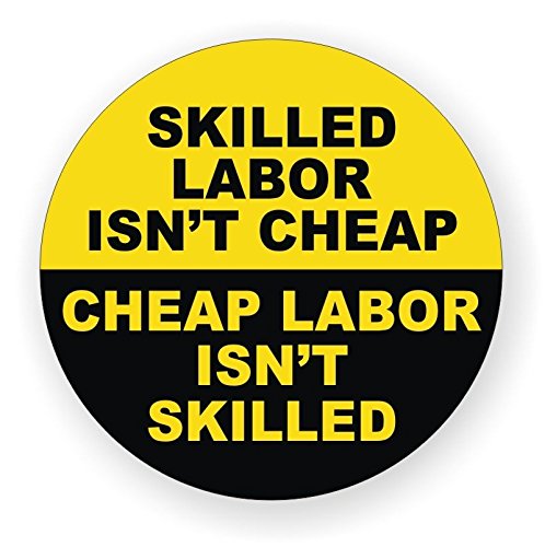 Skilled Labor Isn't Cheap