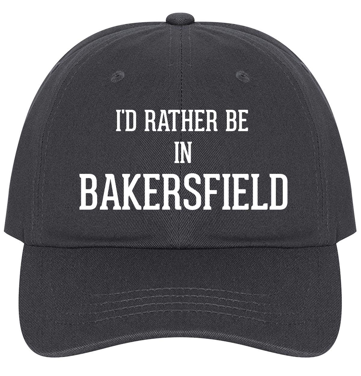 I'd Rather Be in Bakersfield - Adjustable Dad Hat for Men & Women - Comfortable Cotton Baseball Cap for Outdoor Activities, Travel & Casual Wear