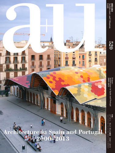 a+u 520: Contemporary Architecture in Spain and Portugal - Design Inspiration for Homes, Offices & Urban Spaces