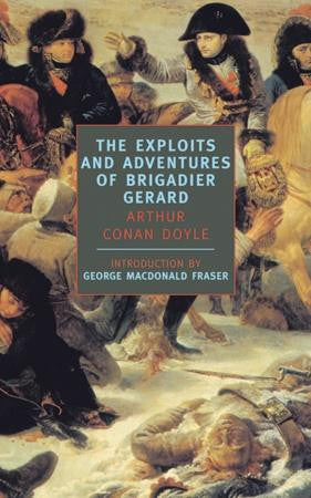 The Exploits and Adventures of Brigadier Gerard - Classic Historical Fiction Novel by Arthur Conan Doyle | Perfect for Book Clubs, Literature Lovers & History Enthusiasts