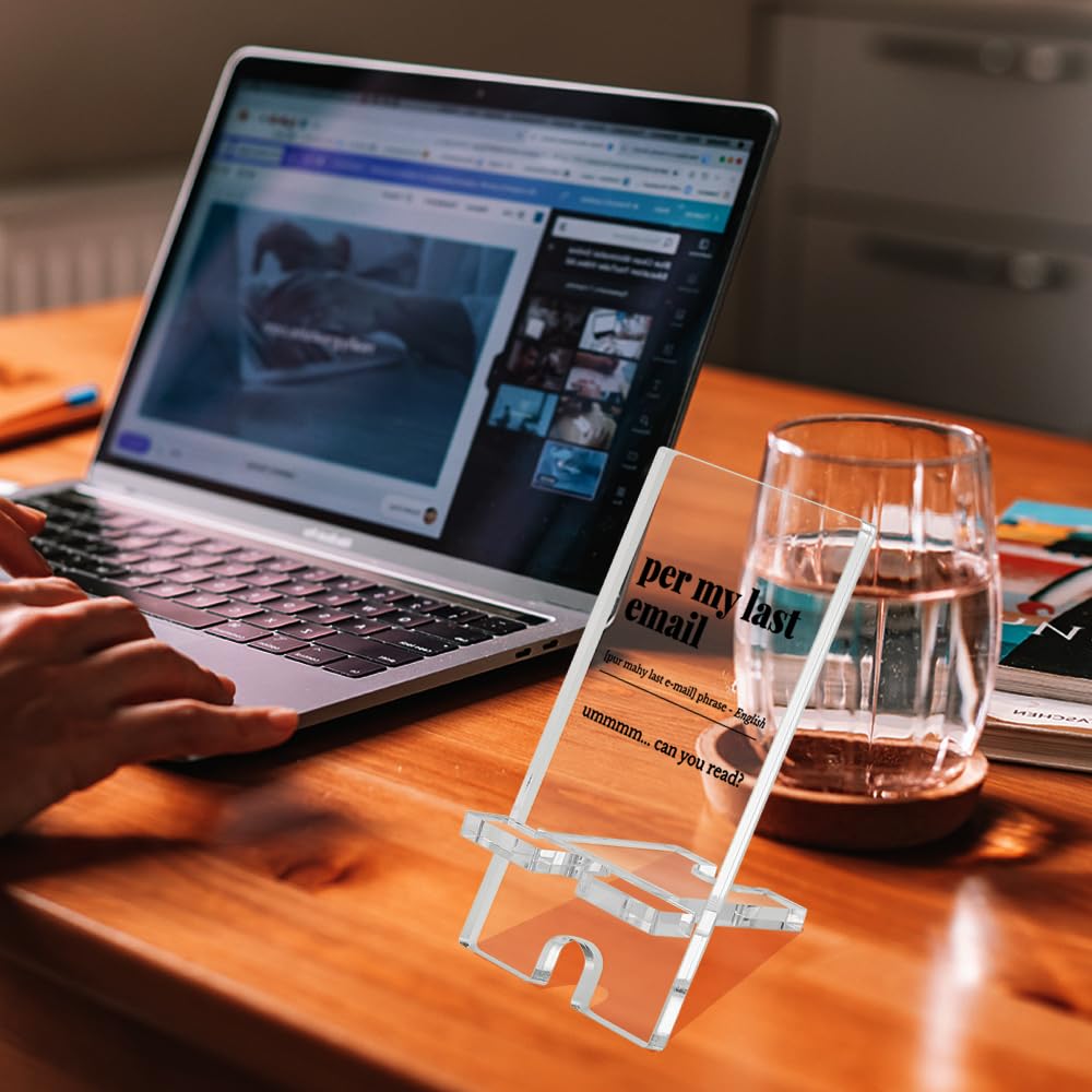 Funny Acrylic Phone Stand - Humorous Office Desk Accessory Gift for Women, Men, Coworkers & Friends - Perfect for Home, Office & Nightstand Use - DX03