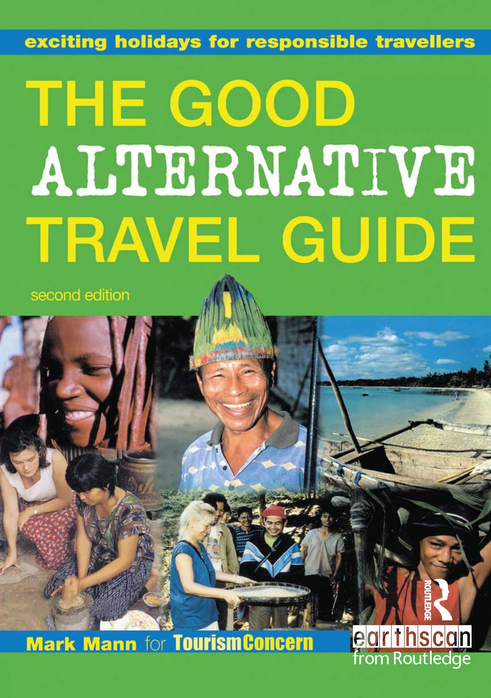 The Good Alternative Travel Guide - Best Eco-Friendly & Budget Travel Tips for Sustainable Adventures | Perfect for Backpacking, Road Trips & Off-the-Grid Exploration