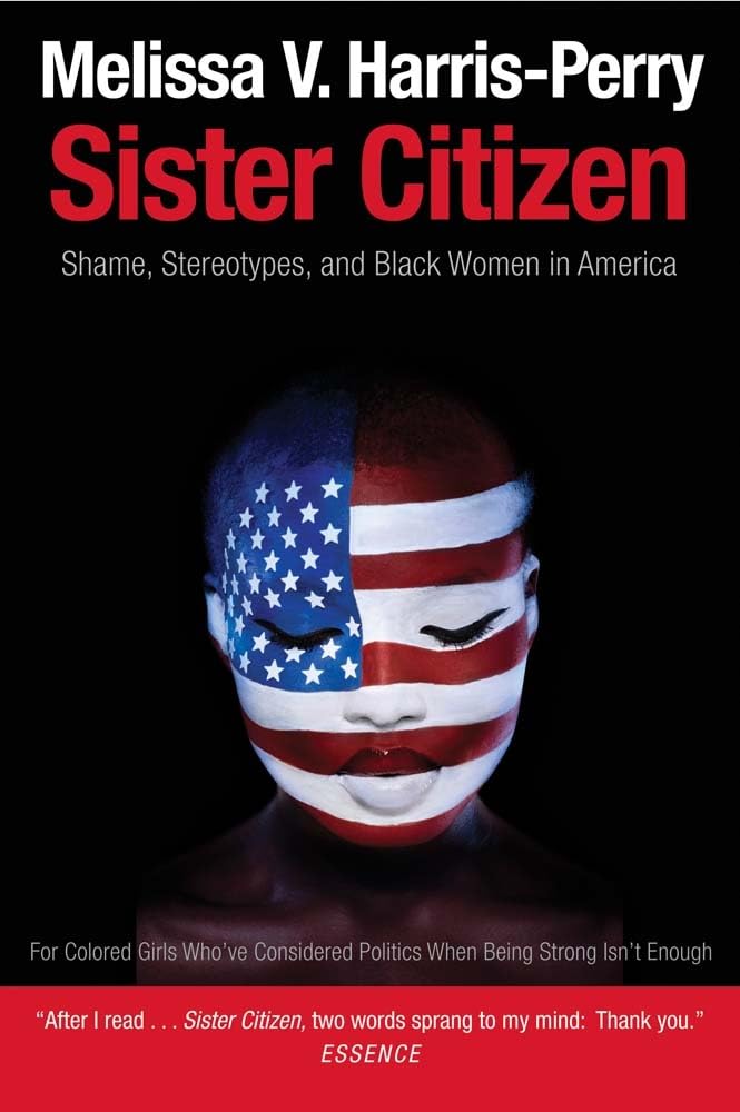 Sister Citizen: Exploring Shame, Stereotypes & Black Women in America - Book on Race, Gender & Identity for Book Clubs & Social Justice Discussions