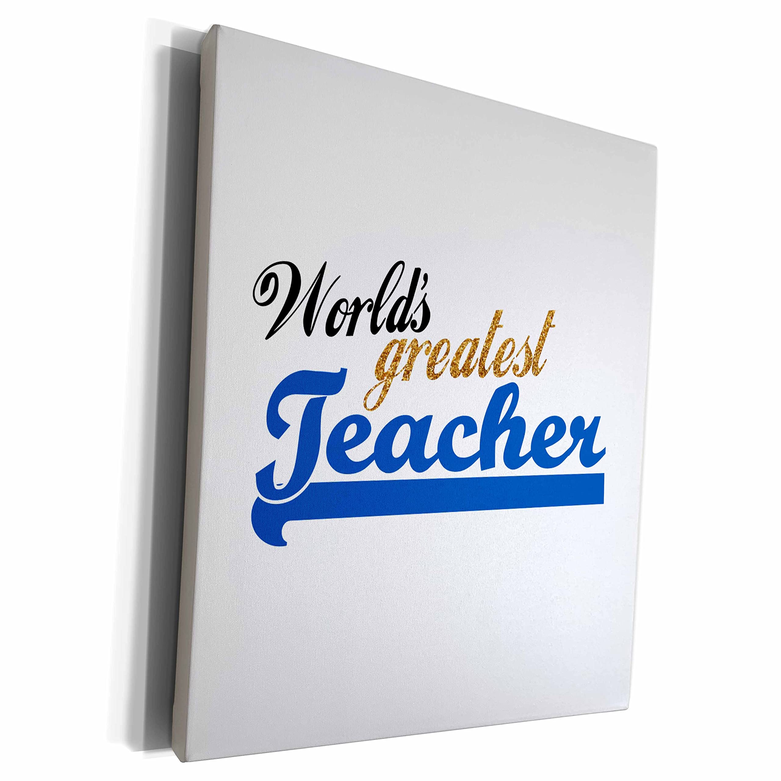 World's Greatest Teacher Canvas Wrap - Blue & Gold Typography - School Appreciation Gift for Educators