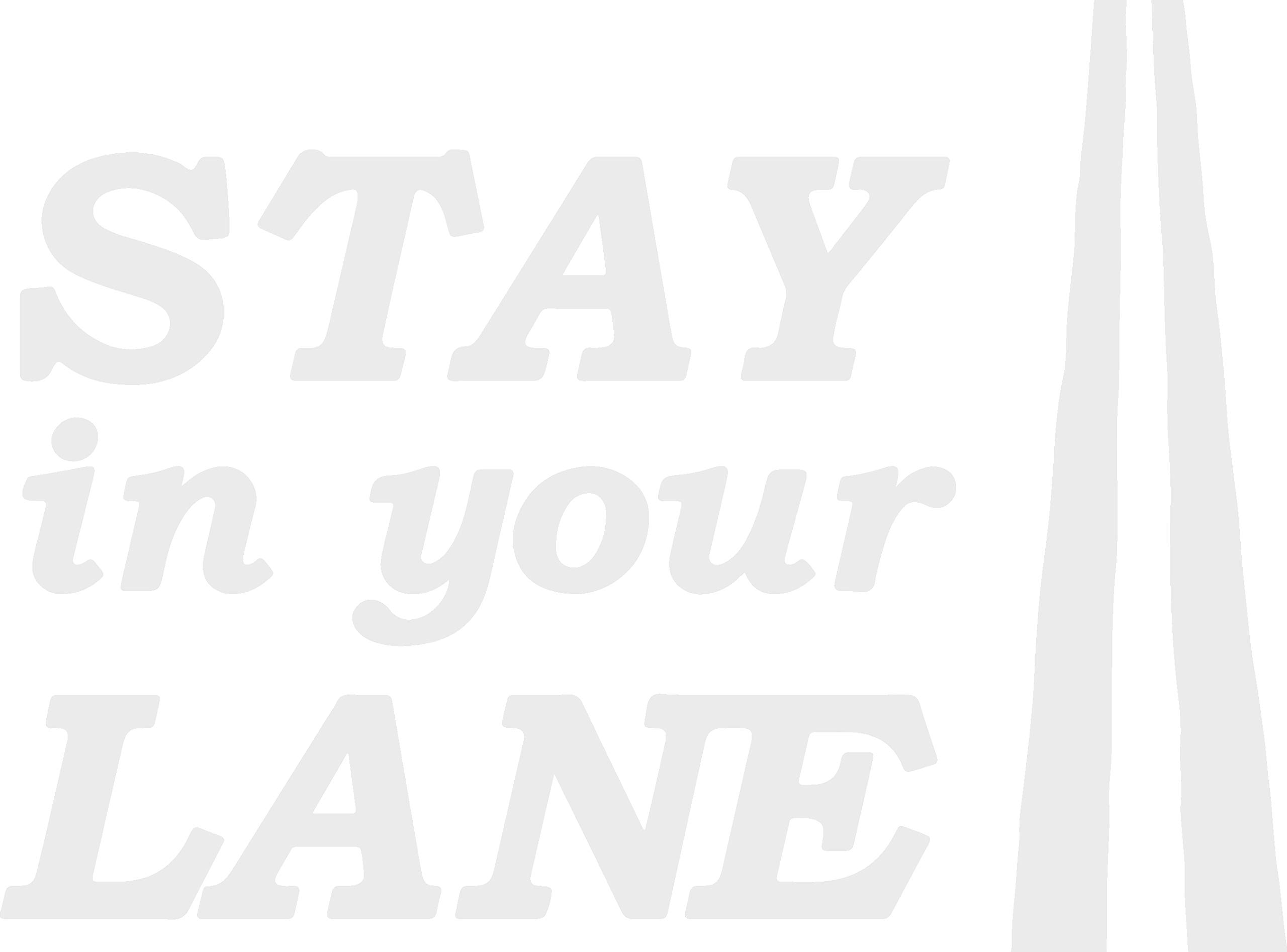 5 Inches Stay in Your Lane Vinyl Decal - Durable 2.5mil Thick for Cars, Trucks, Windows, Laptops & Tablets | Weatherproof Outdoor Use for Home, Office & Vehicle Decor