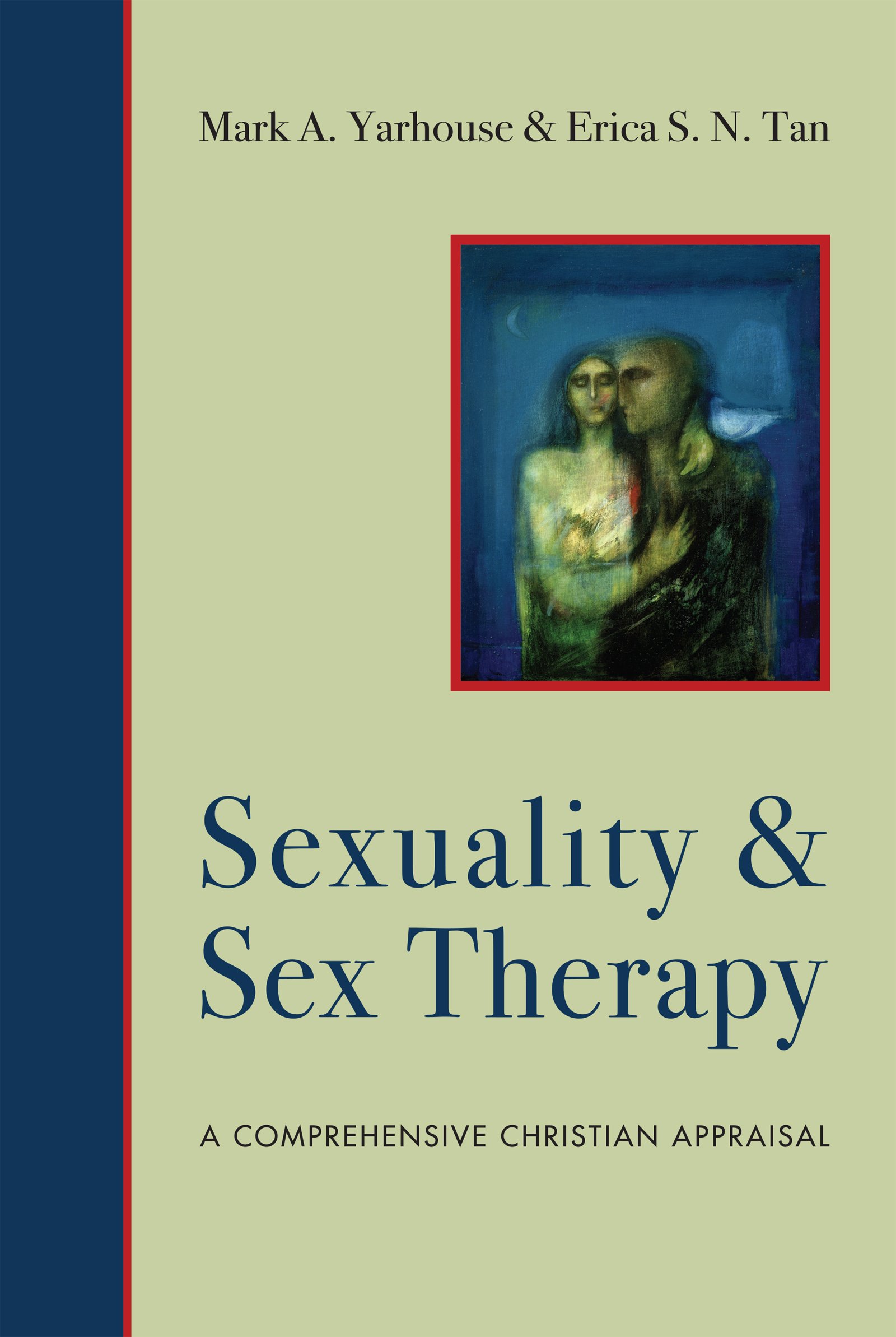 Sexuality and Sex Therapy: A Comprehensive Christian Perspective | Christian Counseling & Marriage Guidance | Christian Association for Psychological Studies Books | For Pastors, Therapists & Couples Seeking Faith-Based Relationship Help