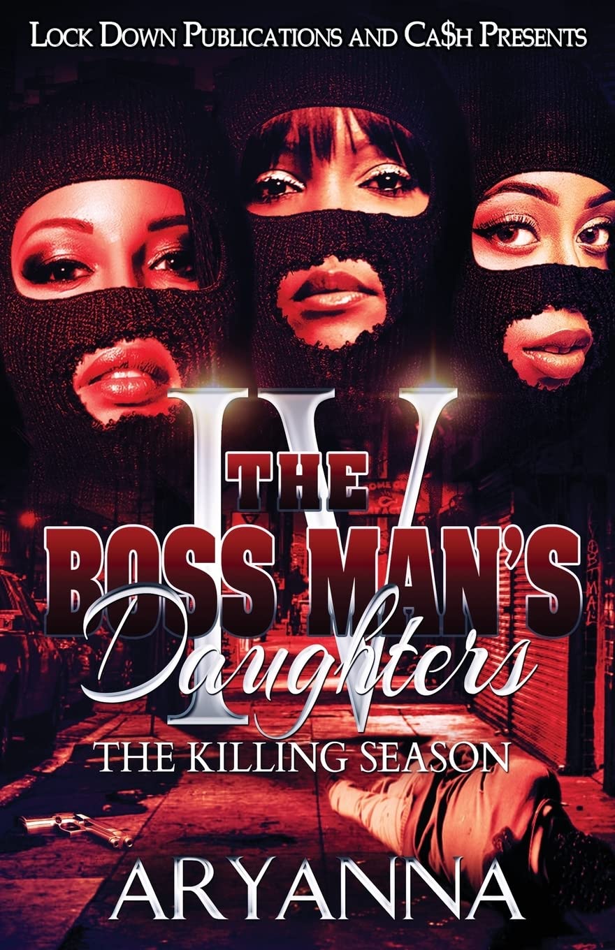 The Boss Man's Daughters 4: The Killing Season - Crime Thriller Novel | Suspenseful Mafia Story | Perfect for Book Clubs & Crime Fiction Fans