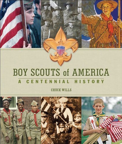 Boy Scouts of America: A Centennial History Book by Chuck Wills | Official 100-Year Anniversary Edition (2009) | Perfect for Scouting Enthusiasts & History Buffs