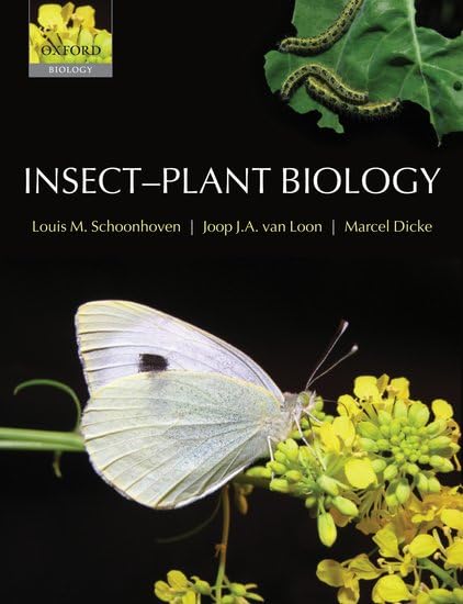 Insect-Plant Biology: Ecology, Evolution & Interactions - Essential Guide for Researchers, Students & Gardeners | Study Plant-Insect Relationships for Pest Control & Pollination