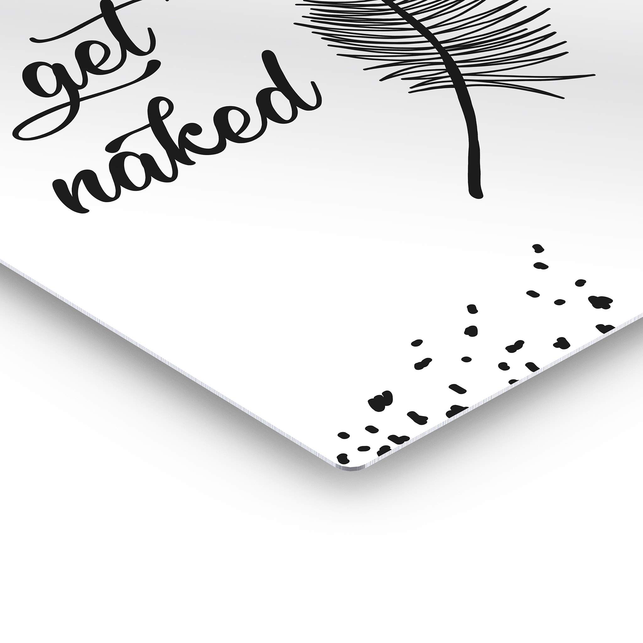 Smile Art Design 'Get Naked' Typography Bathroom Wall Art - Black & White Metal Print Feather Sign - 24x16 Inches Ready to Hang Home Decor - Perfect for Bathroom, Powder Room & Spa Decor - Made in USA