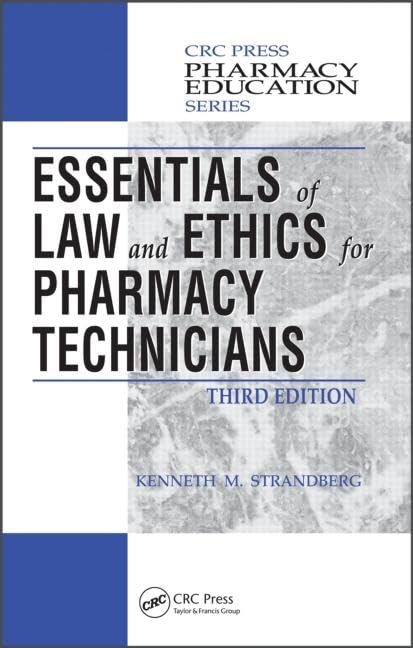 Essentials of Law and Ethics for Pharmacy Technicians - Pharmacy Education Series Textbook | Study Guide for Certification Exam & Professional Development | Perfect for Pharmacy Students & Techs