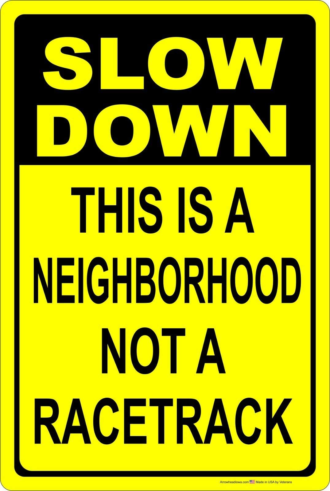 ZMKDLL Slow Down This is A Neighborhood Not A Race Track Vintage Tin Metal Sign 12