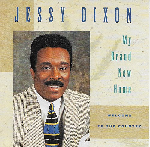 Jessy Dixon: My Brand New Home - Inspirational Gospel Music Album for Worship, Church Services & Spiritual Uplift
