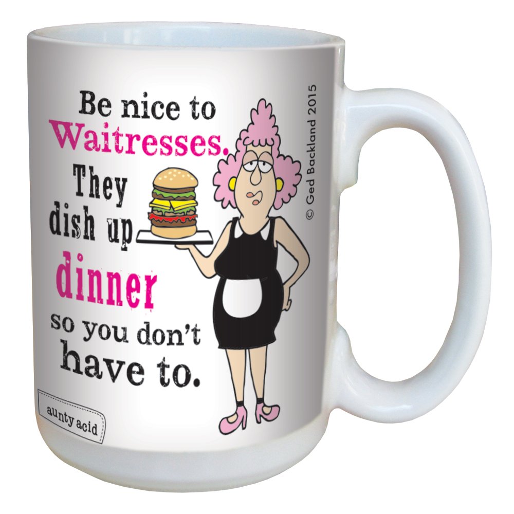 Aunty Acid Nice to Waitresses 15-Oz Ceramic Coffee Mug with Full-Sized Handle | Tree-Free Greetings | Perfect for Waitress Appreciation Gifts, Office Coffee Breaks & Humorous Kitchen Decor