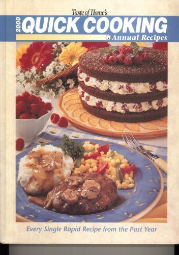 Taste of Home's 2000 Quick Cooking Annual Recipes by Julie Schnittka (2000) Hardcover - Easy Meal Ideas for Busy Families & Holiday Entertaining