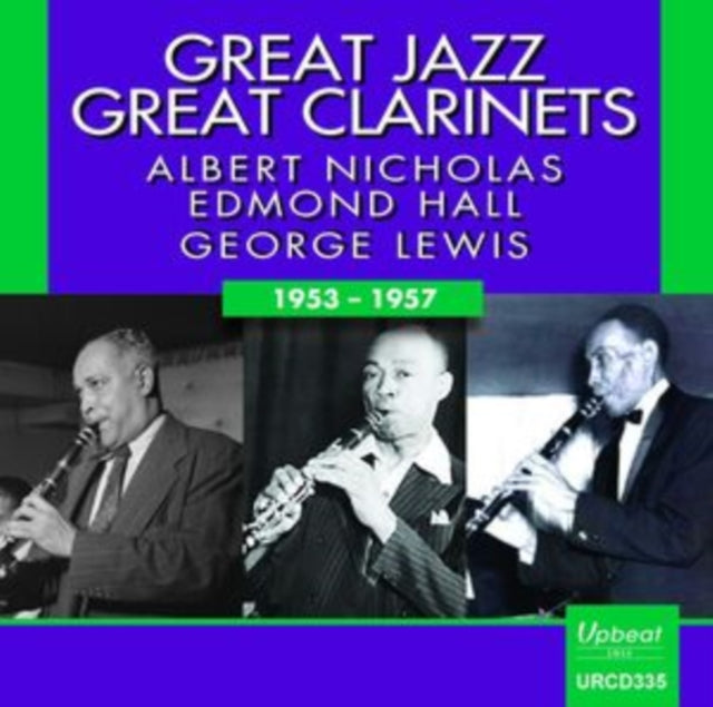 Albert Nicholas, Edmond Hall, George Lewis Jazz CD Collection - Great Jazz Clarinet Music for Relaxation, Dinner Parties & Jazz Enthusiasts
