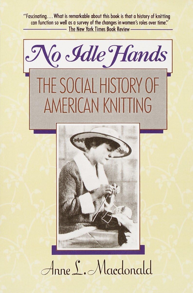 The Social History of American Knitting - Cultural Heritage & Craft Evolution | Perfect for Knitting Enthusiasts, History Buffs & DIY Crafters