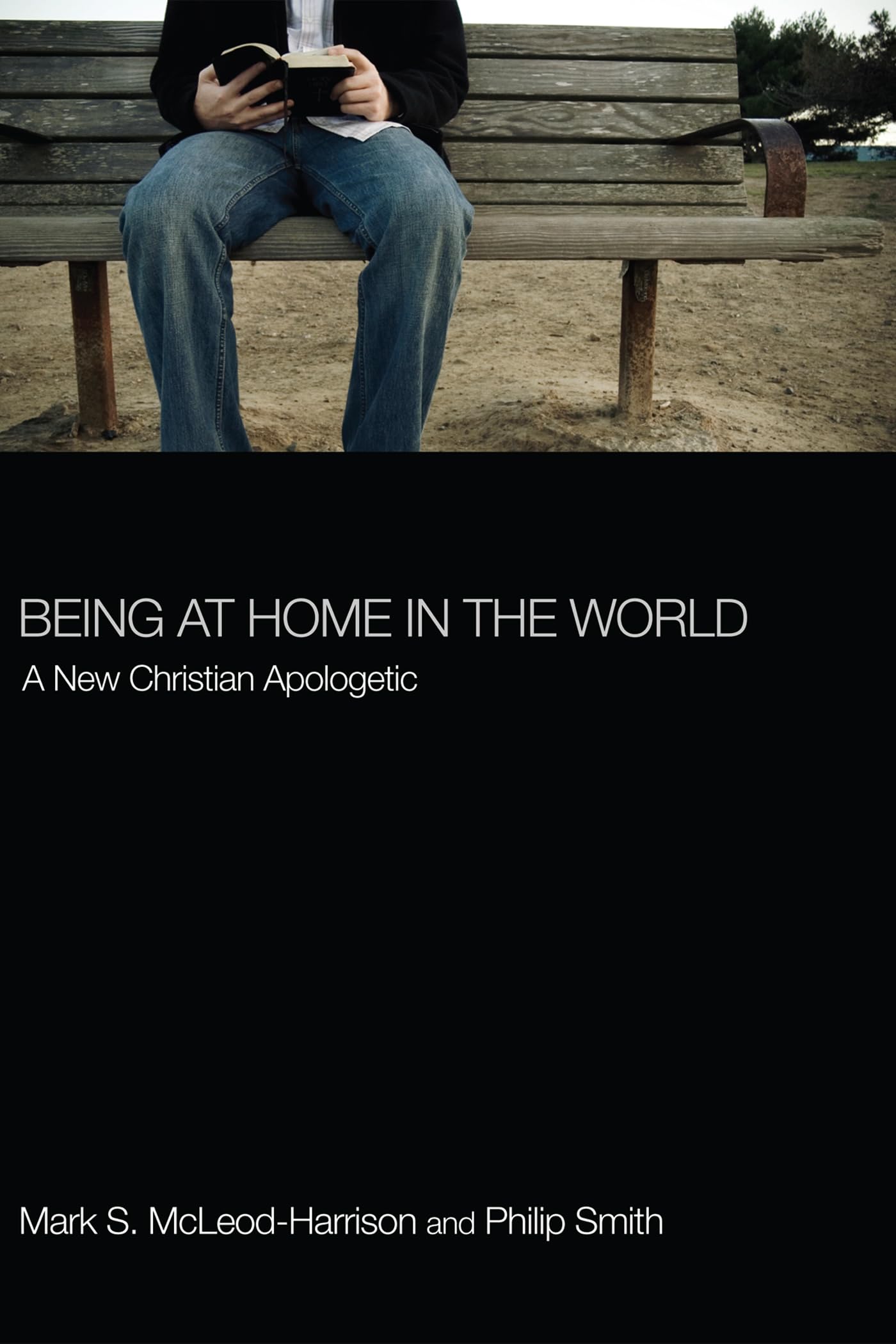 Being at Home in the World: A New Christian Apologetic Book - Exploring Faith & Modern Life | Christian Living, Theology & Spiritual Growth