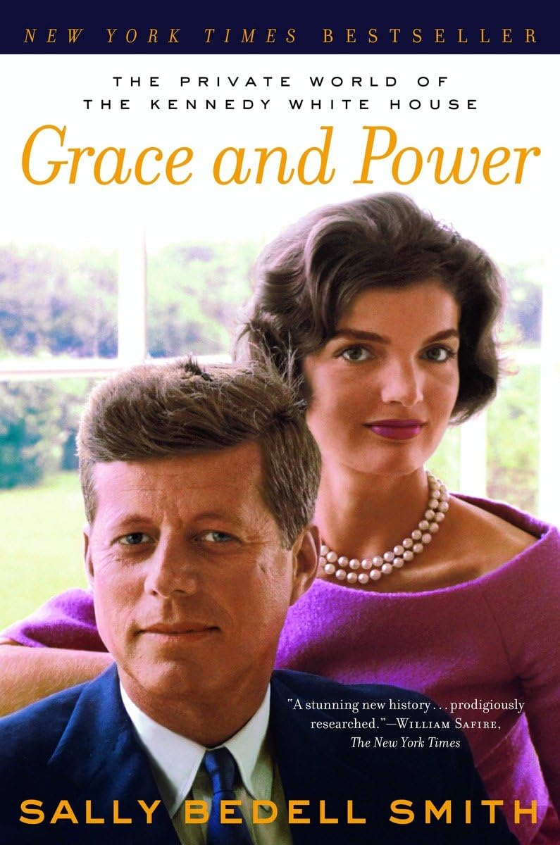 Grace and Power: The Private World of the Kennedy White House - Exclusive Historical Book for American History Enthusiasts | Perfect Gift for Political Science Students & White House Memorabilia Collectors