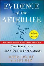 Evidence of the Afterlife: The Science of Near-Death Experiences - Reprint Edition | Spiritual Exploration & Consciousness Studies