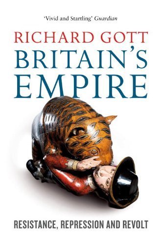 Britain's Empire: Resistance, Repression and Revolt by Richard Gott (2012) Paperback - Historical Analysis of British Colonialism | Perfect for History Students & Researchers