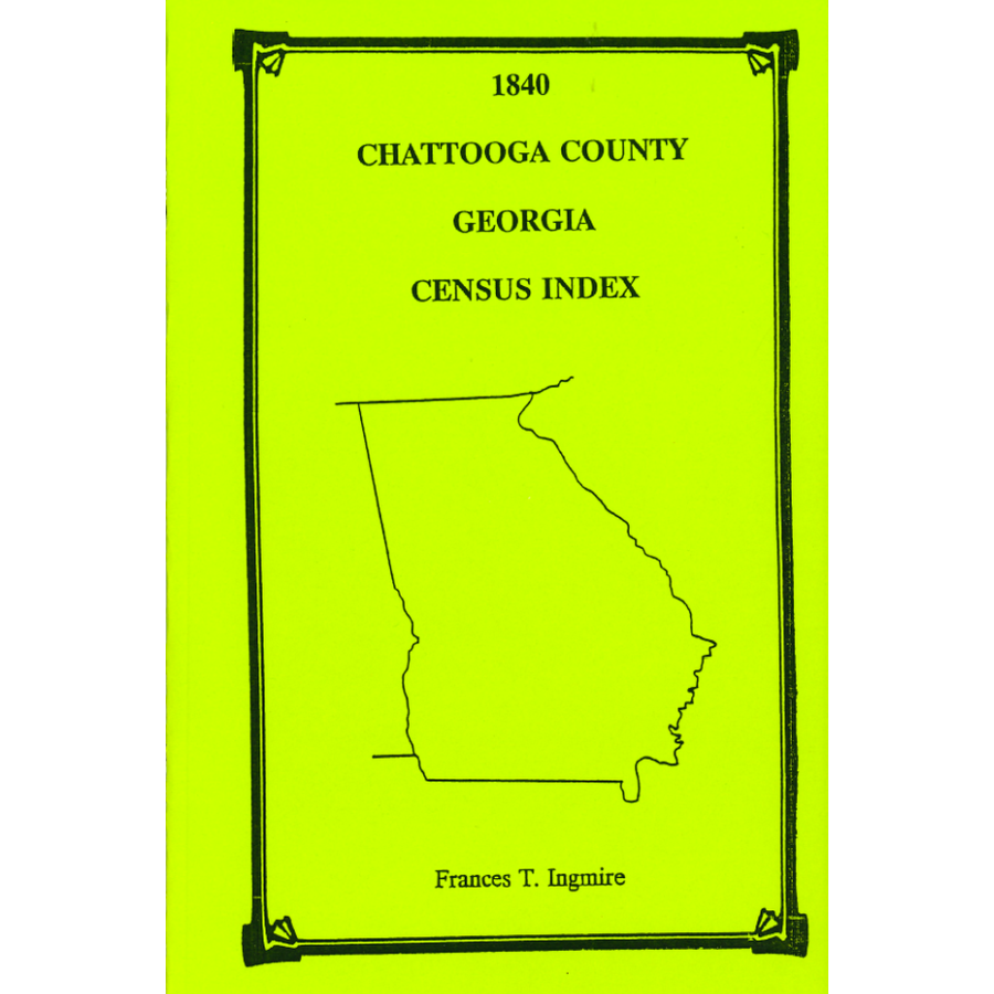 1840 Chattooga County Georgia Census Records - Genealogy Research & Family History Search for Ancestors | Perfect for Historical Research, Family Tree Building, and American History Studies