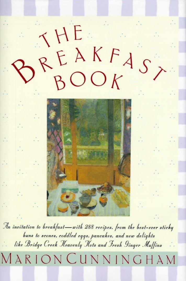 The Breakfast Book: Healthy Recipes & Easy Meal Ideas for Busy Mornings - Perfect for Home Cooks, Meal Prep & Family Breakfasts