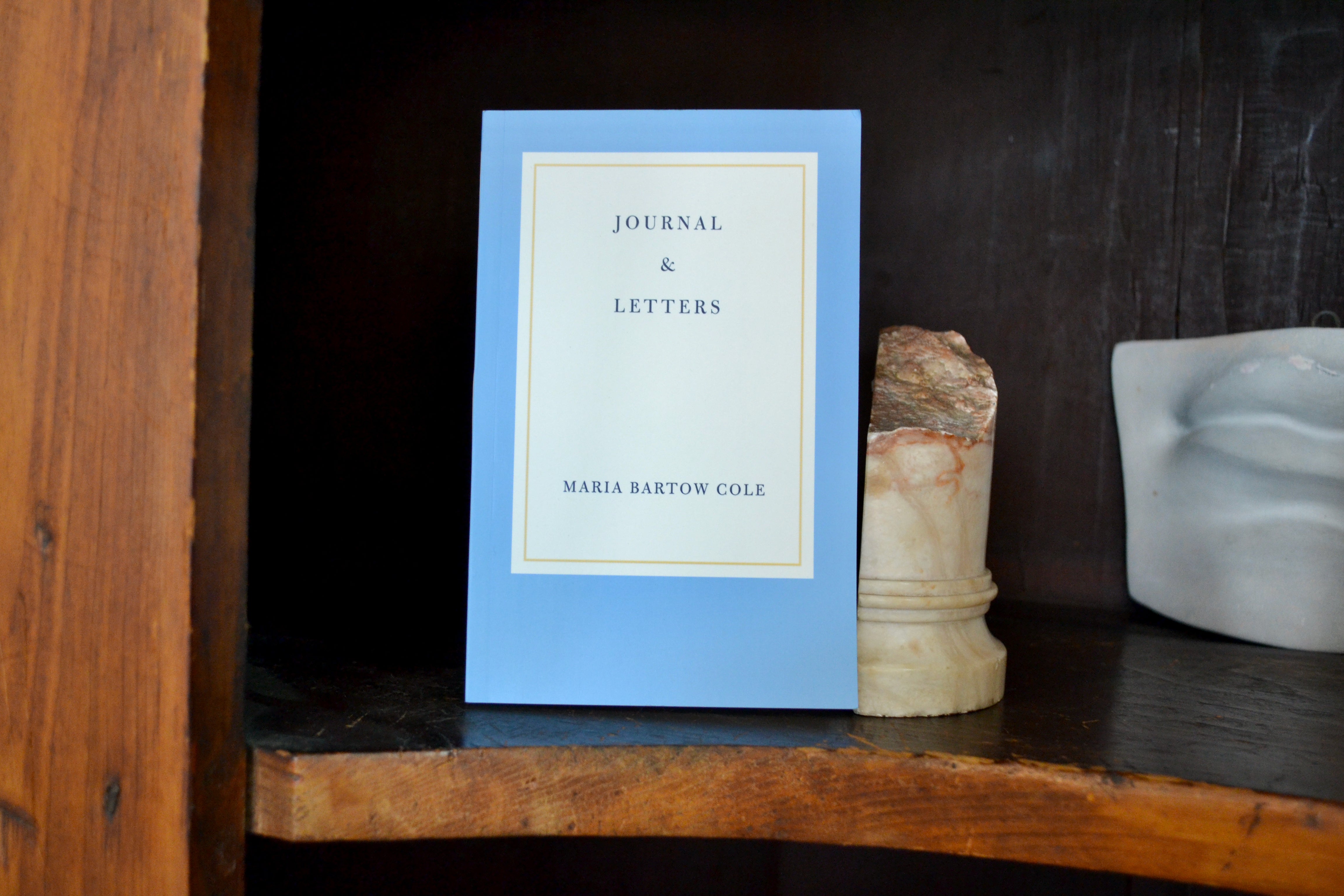 The Journal and Letters of Maria Bartow Cole - Historical Memoir Collection for Genealogy Research & Women's History Studies | Perfect for Historians, Researchers & Book Collectors