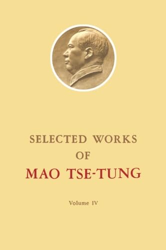 Selected Works of Mao Zedong: Volume 4 - Revolutionary Literature & Political Philosophy | Perfect for History Buffs, Students & Collectors
