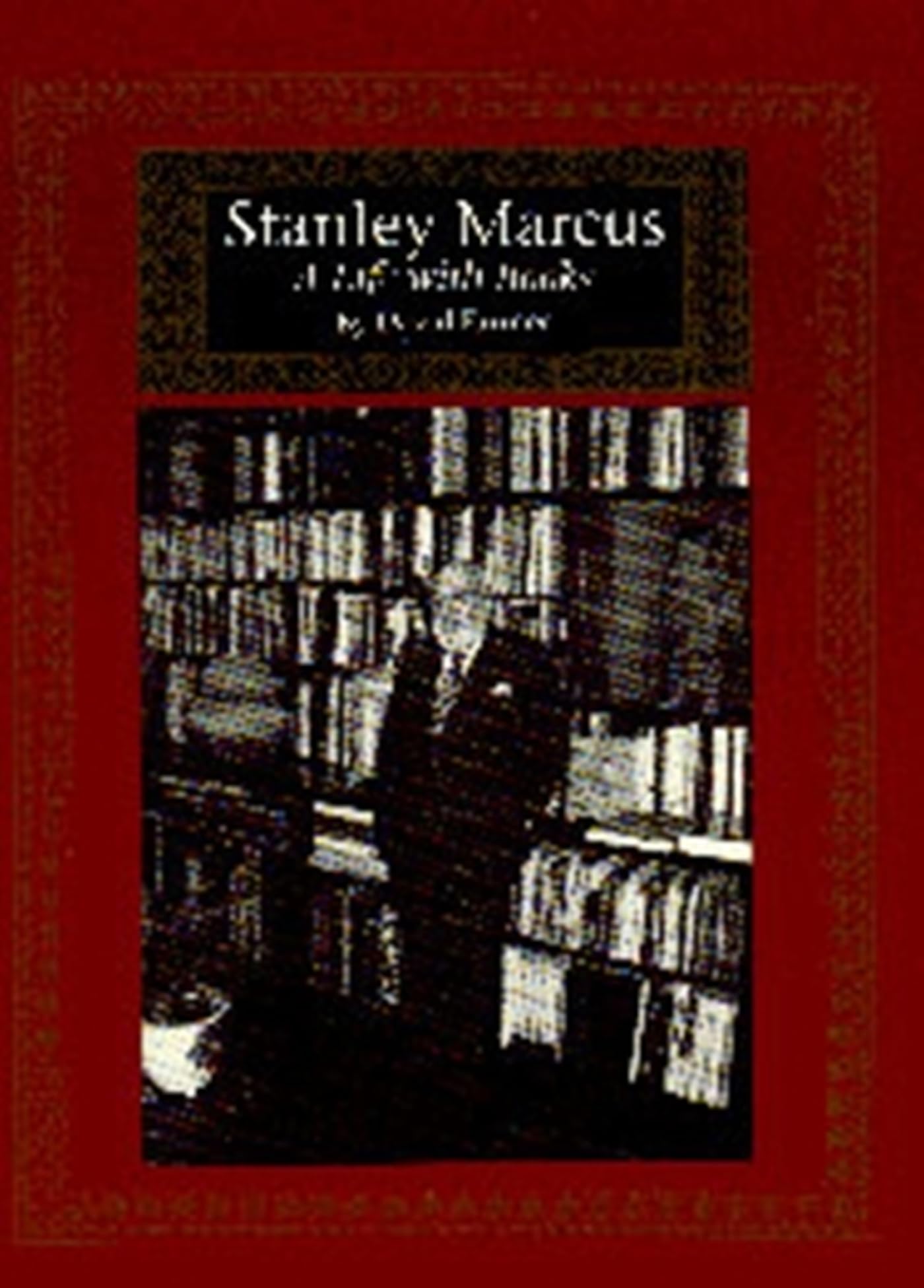 Stanley Marcus: A Life with Books - Biography of the Retail Legend | Perfect for Book Lovers & Business Inspiration