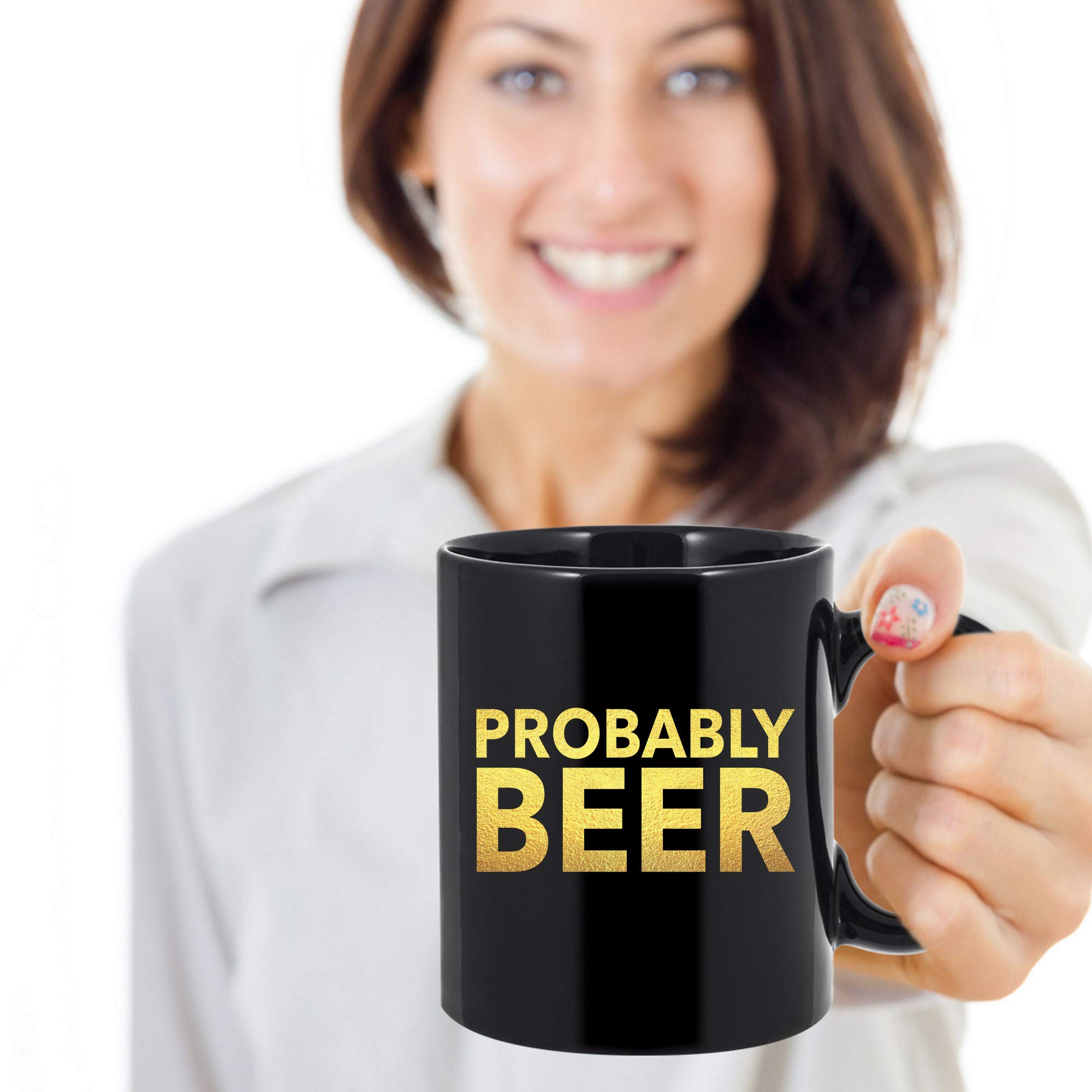 Probably Beer Funny Coffee Mug - 11 oz Black Ceramic Cup for Men & Women - Perfect Gift for Beer Lovers, Office Humor & Coffee Drinkers