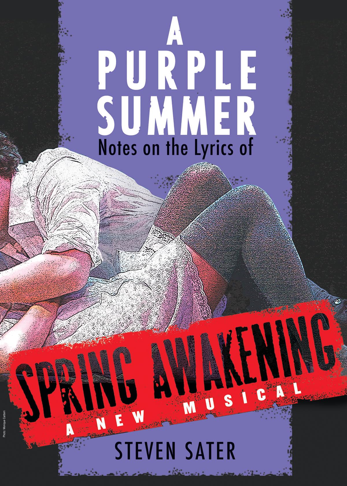 Spring Awakening Lyrics Analysis: Purple Summer & Musical Theater Insights (Applause Books) - Perfect for Theater Students, Broadway Fans & Music Lovers