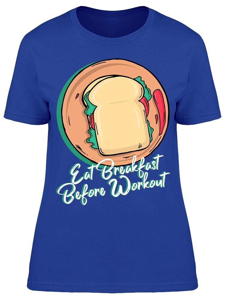 Smartprints Women's Eat Breakfast Before Workout T-Shirt - Comfortable Gym & Yoga Tee for Active Lifestyle