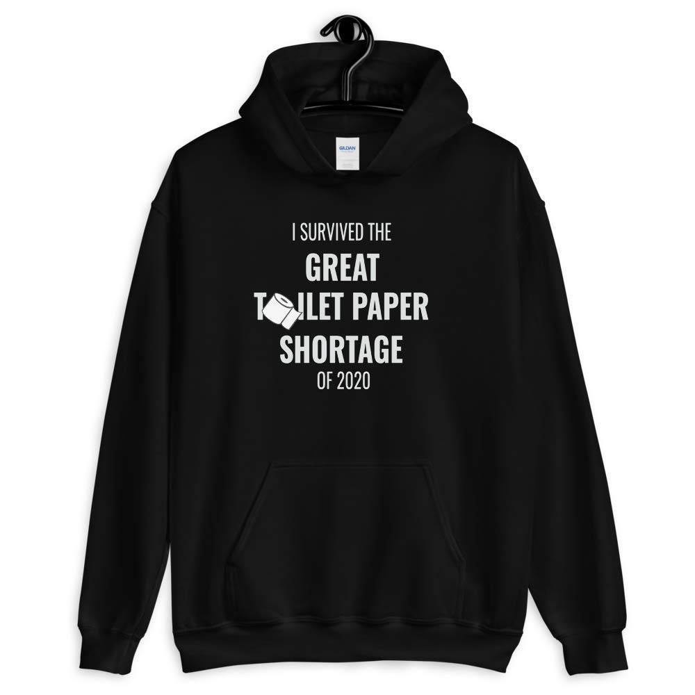 Quarantine Gifts & Social Distancing Presents - Funny Toilet Paper Shortage Hoodie Sweatshirt for Pandemic Humor & Stay-at-Home Comfort
