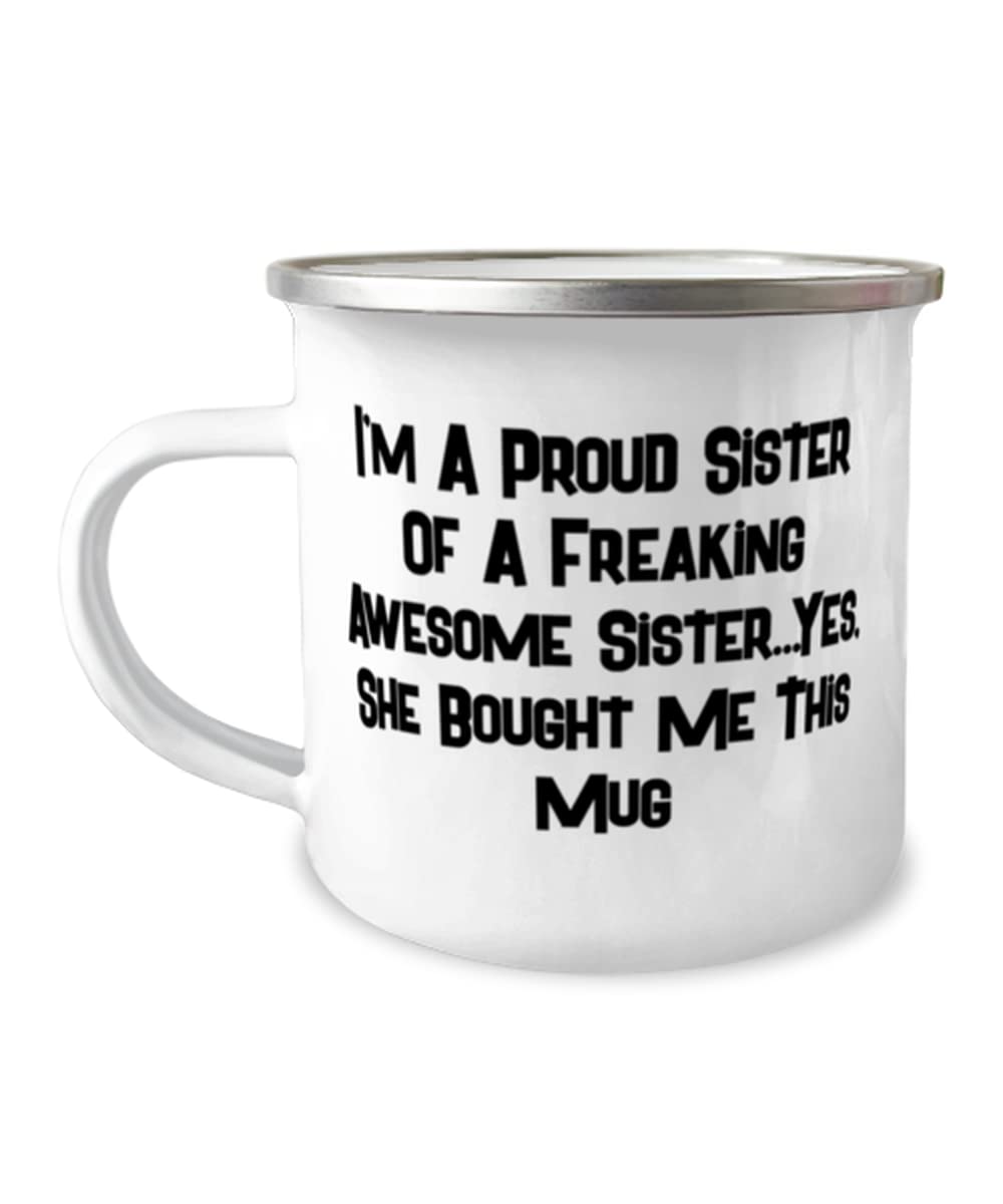 12oz Camper Mug - Best Sister Gift - 'I'm A Proud Sister of A Freaking Awesome Sister' - Perfect for Camping, Travel & Coffee Lovers - Unique Present from Sister
