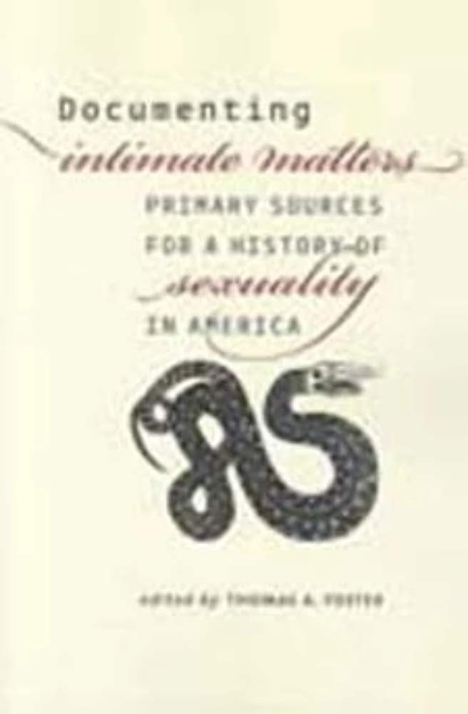 Documenting Intimate Matters: Primary Sources for a History of Sexuality in America | Historical Research & Academic Study Resources