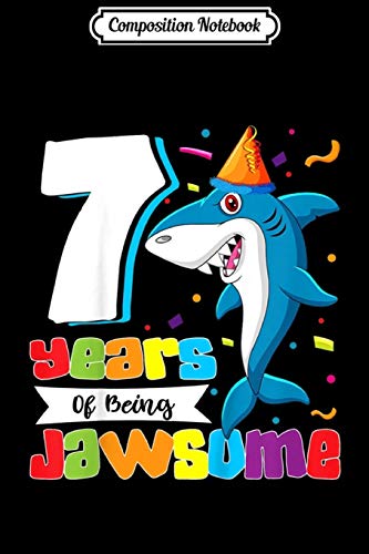 Jawsome 7th Birthday Shark Notebook - 6x9 Lined Composition Journal for 7 Year Old Boys, 100 Pages - Perfect for School, Creative Writing & Shark-Themed Birthday Gifts