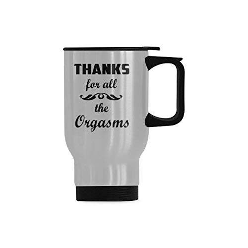 WECE Funny 'Thanks For All The Orgasms' Stainless Steel Travel Coffee Mug - 14oz Insulated Cup for Office, Camping & Gifts