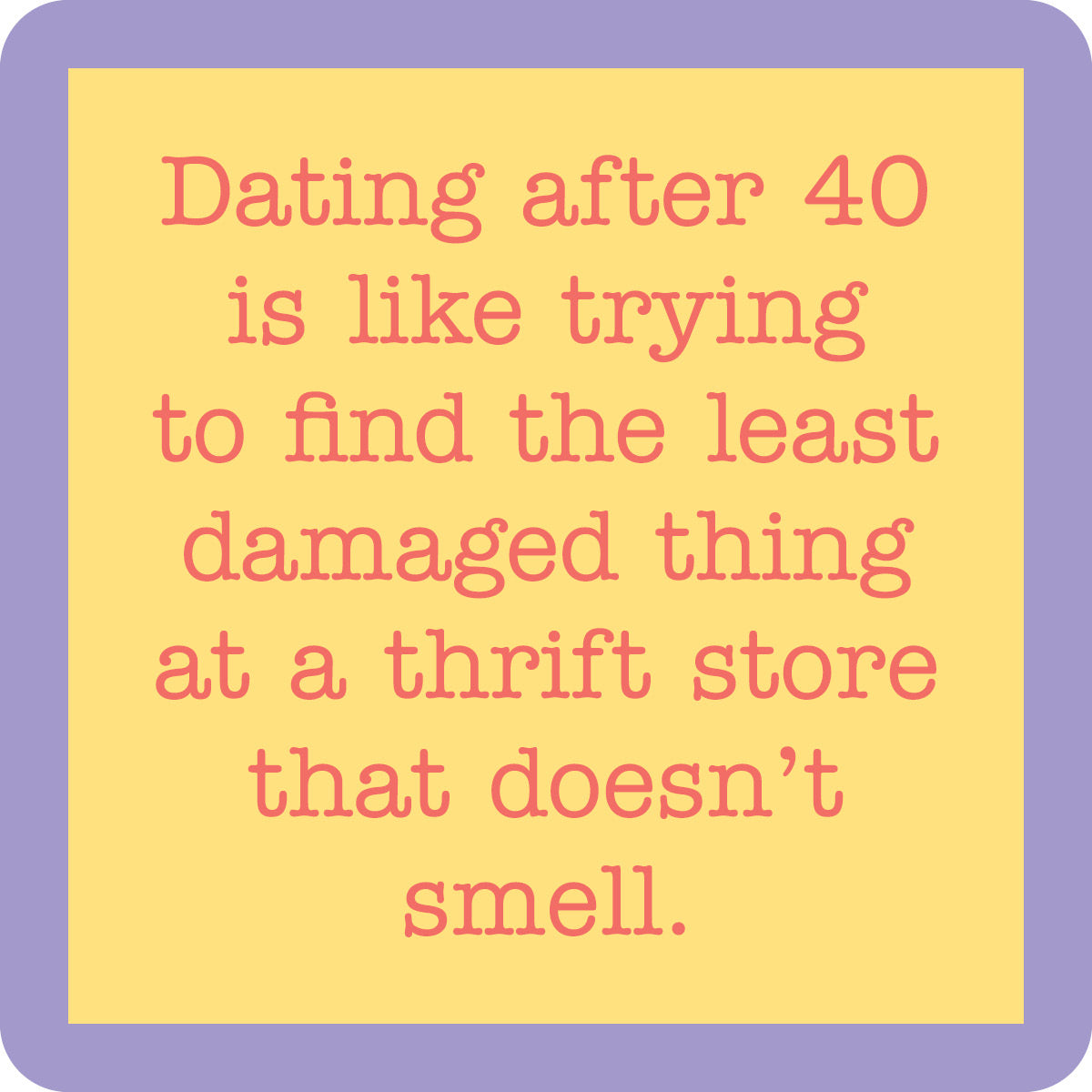 Funny Dating After 40 Coaster Set - Humorous Gift for Singles Over 40, Bar & Home Decor - Perfect for Wine Glasses, Coffee Mugs & Party Decorations
