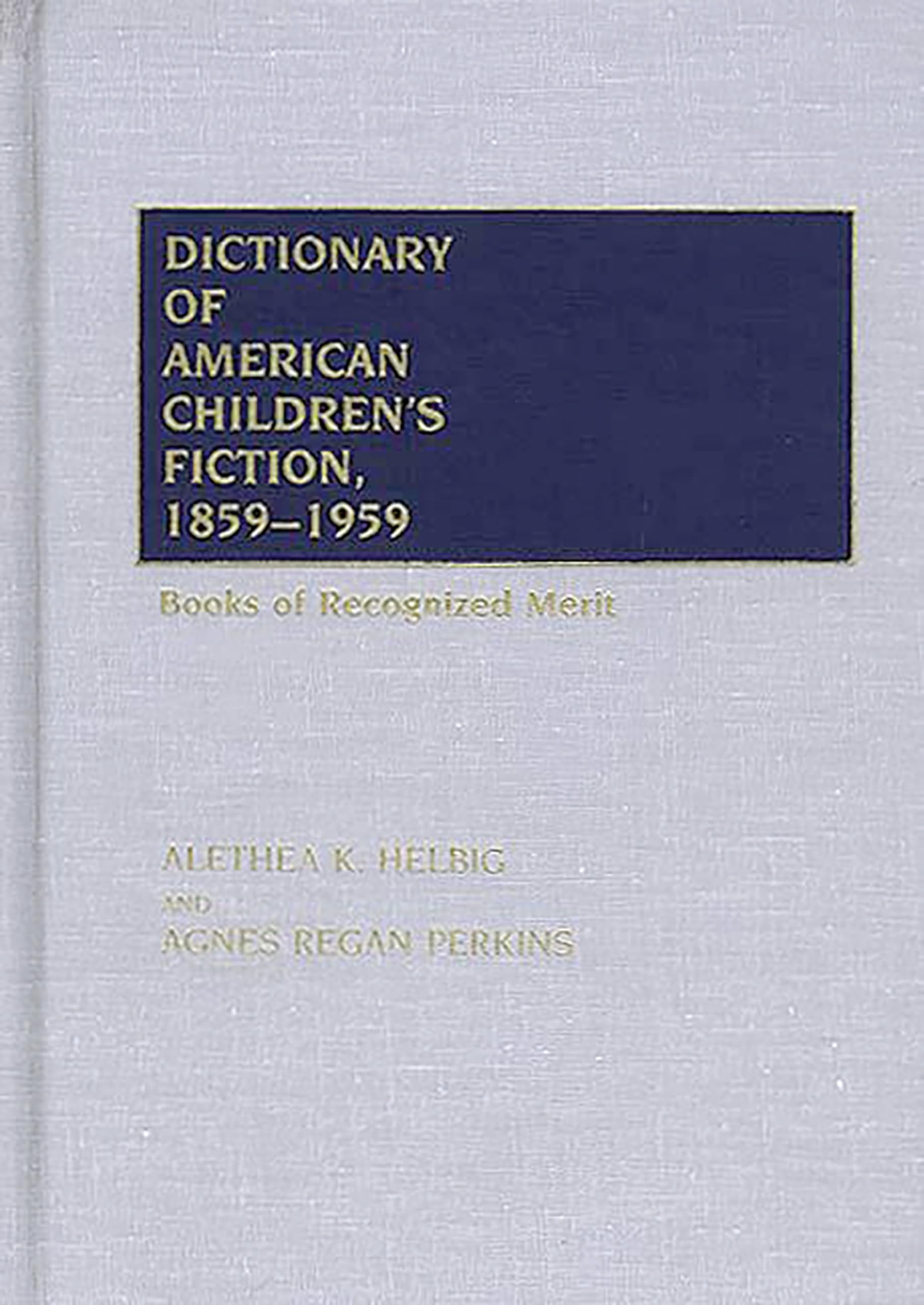 Dictionary of American Children's Fiction 1859-1959: Classic Books Collection for Kids | Perfect for Homeschooling, Literature Studies & Gift Giving