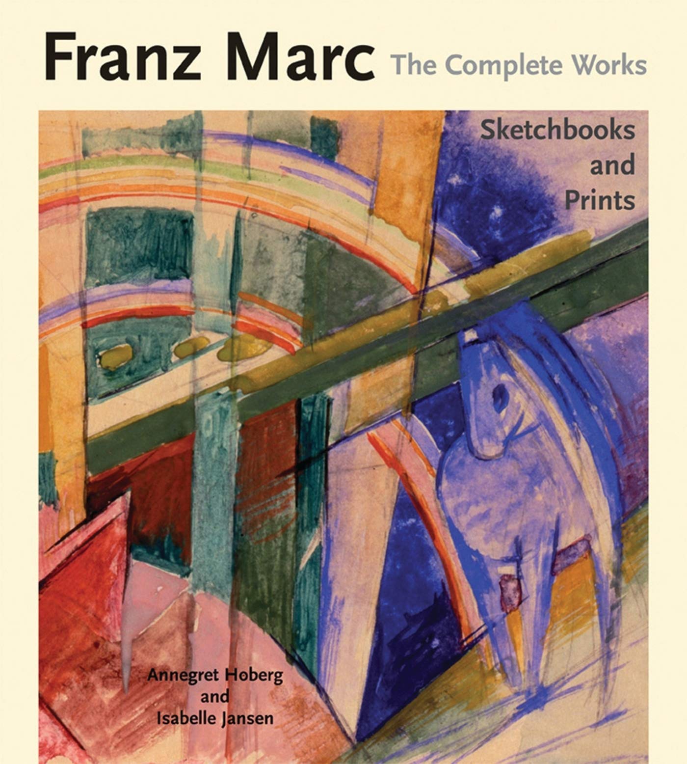 Franz Marc The Complete Works Volume III: Sketchbooks and Prints | Art Book Collection for Artists & Collectors | Perfect for Home Decor, Art Studies & Gift Giving