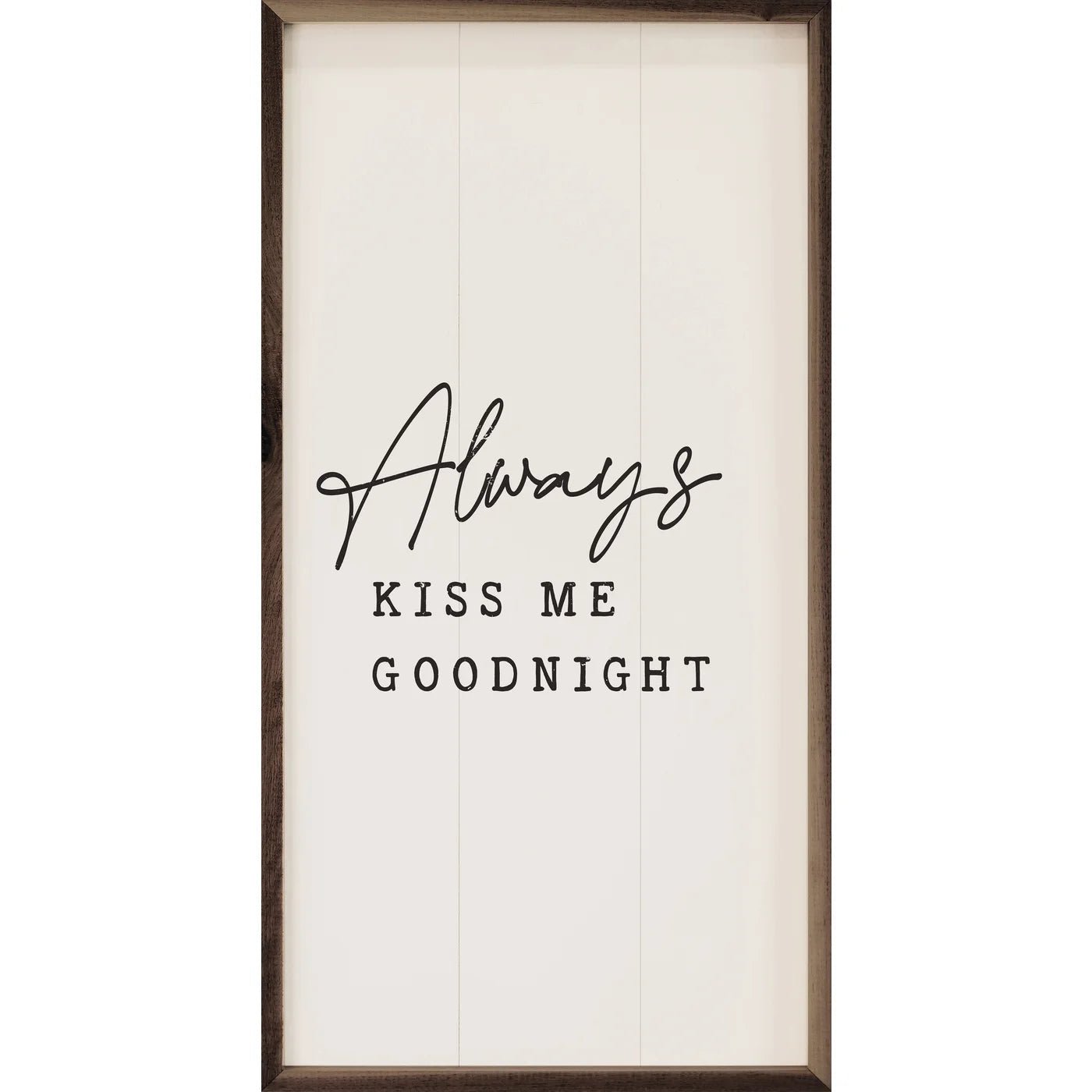 Always Kiss Me Goodnight - Romantic Wood Framed Wall Art Print for Bedroom Decor, Perfect for Couples Gift & Home Decoration